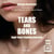 Tears and Bones - Eight Years Fighting Anorexia - Eight Years Fighting Anorexia