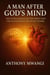 A Man After God’s Mind: The Intelligence of the Spirit, Mind Renewal, and the Fulfillment of Divine Desire
