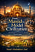 From Masjid to Model Civilization