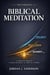 The Power of Biblical Meditation