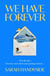 We Have Forever - An achingly romantic love story full of yearning and the ambition of youth