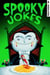 Spooky Jokes - Hundreds of hilarious and spooktacular jokes for kids!