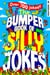 The Bumper Book of Very Silly Jokes - Over 700 Laugh-Out-Loud Jokes!