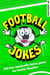 Football Jokes - The ultimate World Cup companion