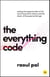 The Everything Code - A groundbreaking framework for thriving financially in the modern world