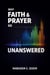 Why Faith and Prayer Go Unanswered: Undertstanding God's Divine Order Spiritual Alignment and Laws that Govern Breathrough