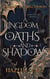 A Kingdom of Oaths and Shadows - Legends of Dragonkin, #1