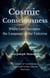 Cosmic Consciousness When Love Becomes the Language of the Universe - Le Voyage de la Conscience, de la mort vers l’univers, #4