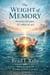 The WEIGHT of MEMORY - BOOK FOUR IN THE THREADED LIGHT SERIES, #4