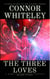The Three Loves: A Dark Contemporary Fantasy Short Story - Hell's Place Contemporary Fantasy Stories