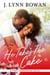 He Takes the Cake - Sweet Somethings, #4