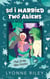 So I Married Two Aliens - Mail-Order Alien Grooms, #2