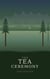 The Tea Ceremony