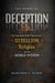 The Power of Deception: The Counterfeit Order That Governs Rebellion, Religion and The World System