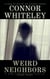 Weird Neighbors: A Dark Contemporary Fantasy Short Story - Hell's Place Contemporary Fantasy Stories