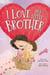 I Love My Little Brother - Transition to Big Sister, #1