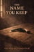 The Name You Keep - The Territory Books, #1