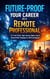 Future-Proof Your Career as a Remote Professional: AI-Proof Skills, High-Income Digital Jobs & Remote Work Strategies for 2026 and Beyond - Future-Proof Your Career, #4
