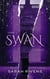 Swan - Tome 1 - Par l'autrice des phénomènes Captive et Lakestone