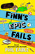 Finn's Epic Fails: Downhill from Here - The hilarious series packed with summer holiday fails, friendship, pranks and chaos!