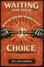 Waiting For Your Choice