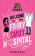 Welcome to the Fairy Smut Hospital - Fairy Smut Hospital, #1