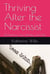 Thriving After the Narcissist: Reclaiming Joy, Identity, and Life - The Narcissist Web, #7
