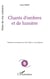 Chants d’ombres et de lumière