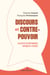 Discours et contre-pouvoir - Six gestes de rhétoriques critiques et situées