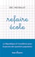 Refaire école - La République et l'excellence pour les jeunes des quartiers populaires