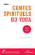 Contes spirituels du yoga - Visions du Monde