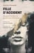 Fille d'accident - Quand l'enfance guérit en thérapie