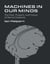 Machines in Our Minds - The Past, Present, and Future of Neural Implants