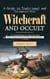 Witchcraft and Occult: A Guide to Traditional and Contemporary Paths (A Comprehensive Step-by-step Guide of Spells & Potions for Every Need and Intention for Witches)