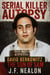 Serial Killer Autopsy: David Berkowitz - Serial Killer Autopsy, #27