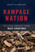 Rampage Nation - Securing America from Mass Shootings