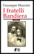 I fratelli Bandiera