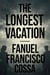The Longest Vacation - My journey, #1