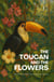 The Toucan and the Flowers: Bilingual Portuguese-English Children’s Easter Stories for Beginners