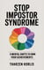 Stop Impostor Syndrome: 5 Mental Shifts to Own Your Achievements