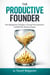 The Productive Founder