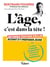 L'âge, c'est dans la tête ! - On finira tous par vieillir, autant s'y préparer jeune : santé, sommeil, alimentation, sexualité, vitalité, ménopause