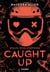 Caught Up - Sous son emprise (e-book)