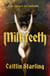 Milkteeth - A Dark, Seductive Tale of Hunger, Love and Transformation From Author Of The Starving Saints