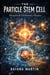 The Particle Stem Cell: Miracles & Elementary Physics