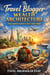 The Travel Blogger Wealth Architecture