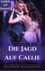 Die Jagd auf Callie - Südliche Werwolf-Schwestern, #1