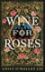 Wine for Roses