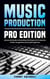 Music Production, Pro Edition: Advanced Studio & Recording Techniques for Producers, Artists, Songwriters and Audio Engineers