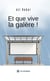 Et que vive la galère !